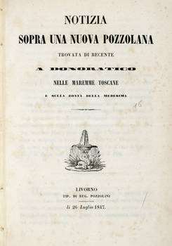 Notizia sopra una nuova Pozzolana trovata di recente a Donoratico nelle Maremme Toscane e sulla bontà della medesima.