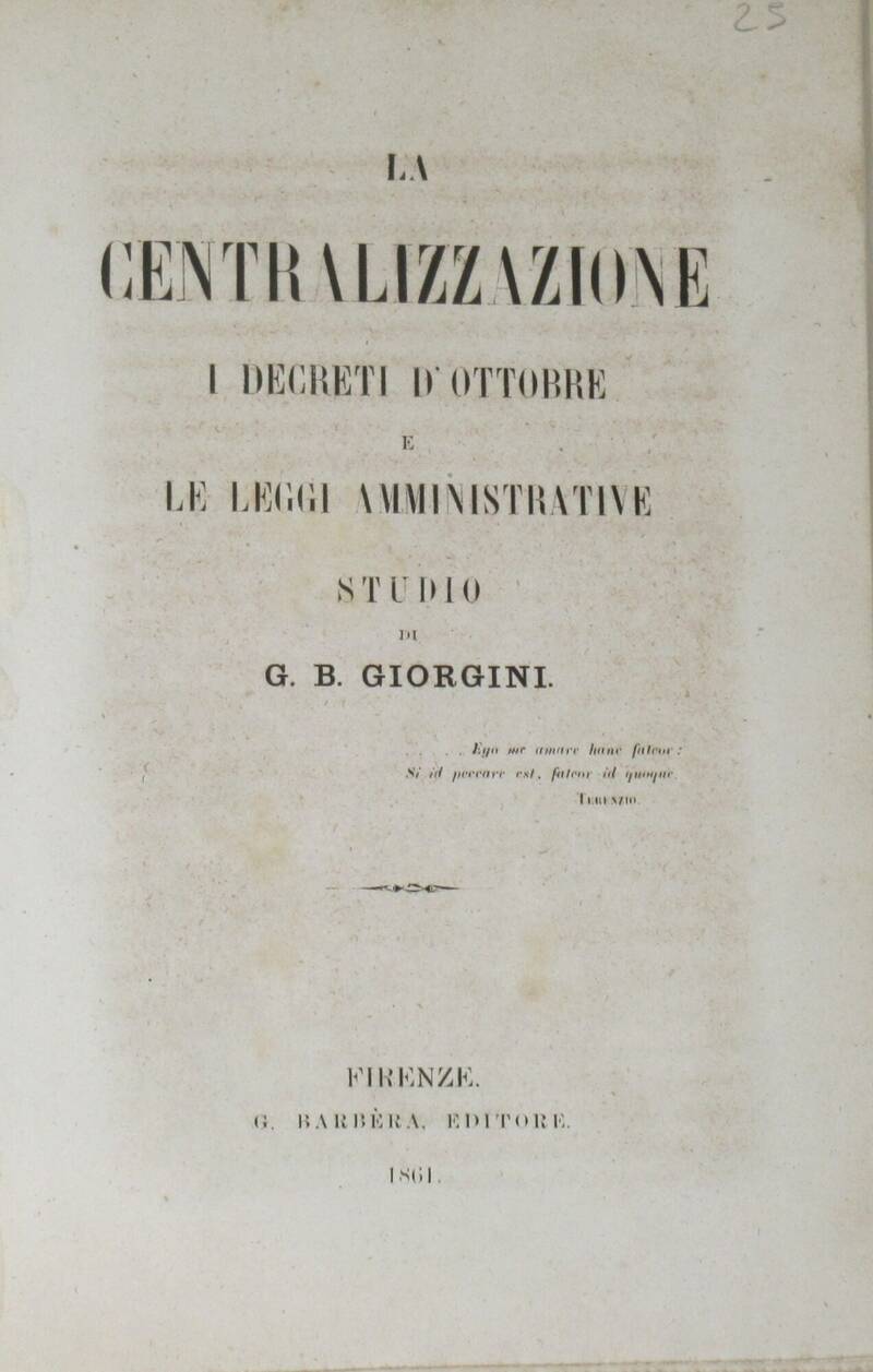 Le centralizzazione-I decreti d'Ottobre e le Leggi Amministrative. Studio.