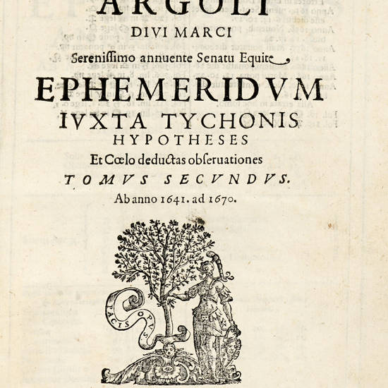 Ephemeridium iuxta Tychonis hypotheses et Coelo deductas observationes. Tomus secundus: ab anno 1641 ad 1670... Ephemeridium iuxta Tychonis hypotheses et Coelo deductas observationes. Tomus secundus: ab anno 1641 ad 1670...