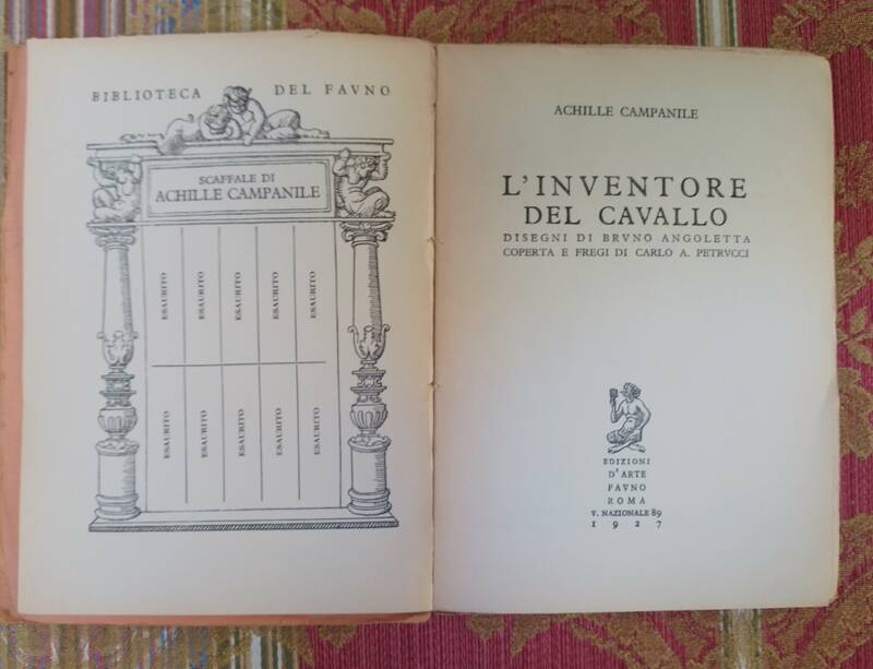 L'Inventore del Cavallo. Disegni di Bruno Angoletta. Coperta e fregi di Carlo A. Petrucci. L'Inventore del Cavallo. Disegni di Bruno Angoletta. Coperta e fregi di Carlo A. Petrucci.