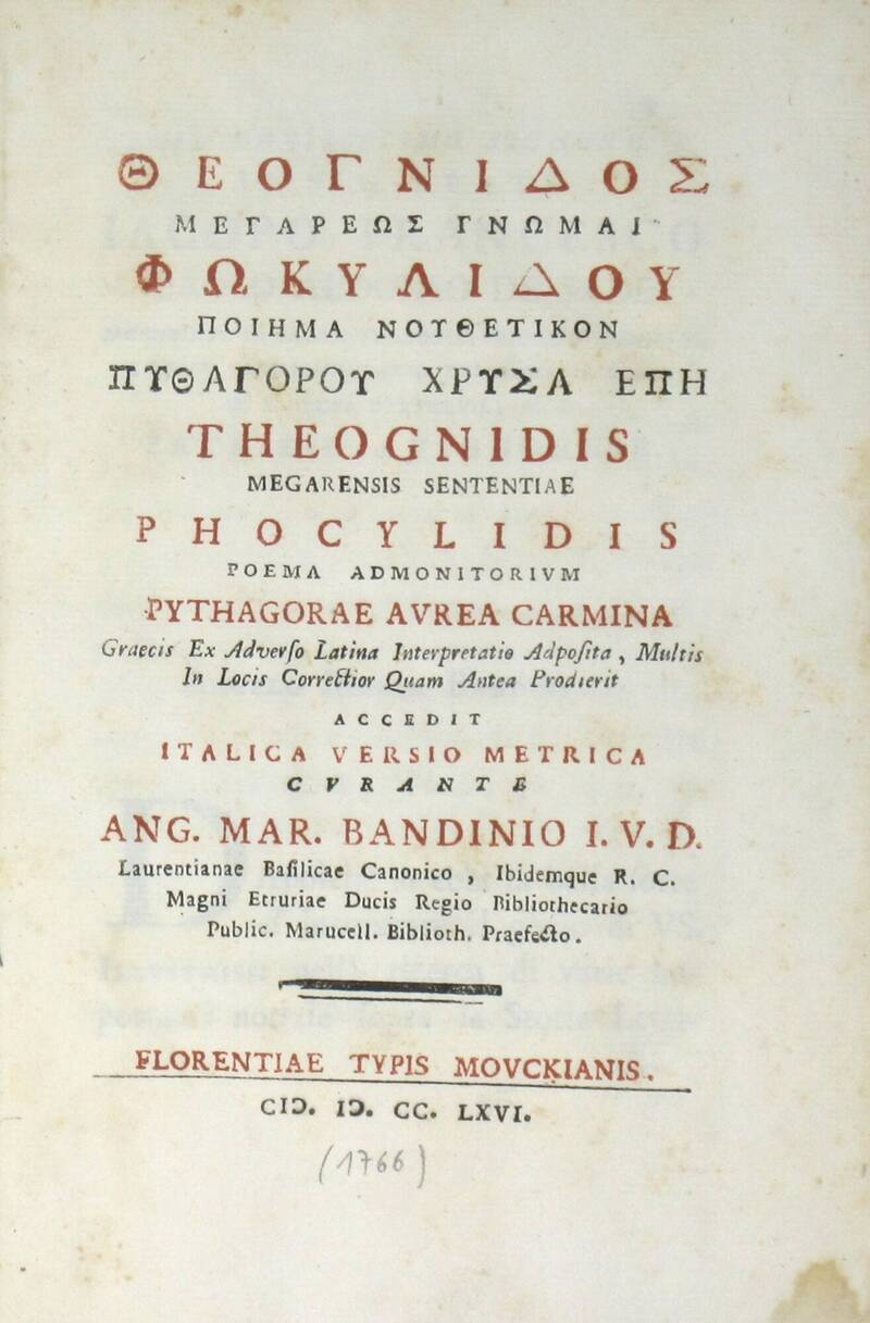 Theognidis, Phocylidis et Pythagorae Aurea Carmina graecis, latine, et italice. Curante Ang. Mar. Bandinio.
