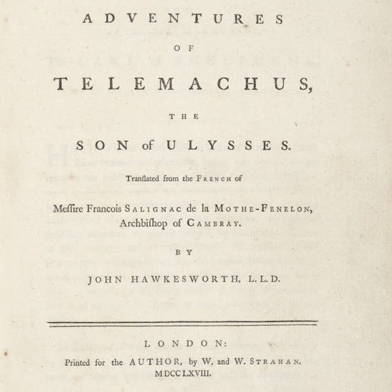 The adventures of Telemachus, the son of Ulysses. Translated from the French of Messire Francois Salignac de la Mothe-Fenelon, Archbishop of Cambray.