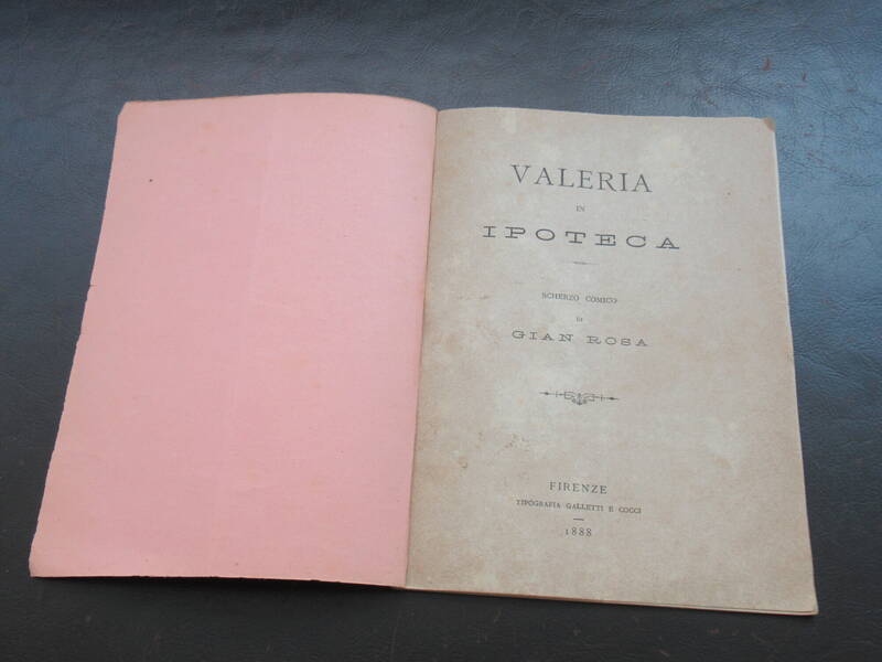 Valeria in Ipoteca. Scherzo poetico di Gian Rosa. Valeria in Ipoteca. Scherzo poetico di Gian Rosa.