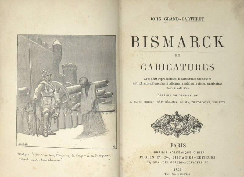 Bismarck en caricatures. Avec 140 reproductions de caricatures allemandes, autrichiennes... dont 2 coloriées. Dessins originaux de J. Blass, Moloch, F. Règamey, De Seta, Tiret-Bognet, Willette.