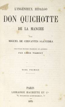 L'ingénieux Hidalgo. Don Quichotte de la Manche. Nouvelle édition traduite et annotée par Louis Viardot.