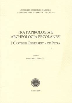 Tra papirologia e archeologia ercolanesi. (Dip. Filologia e Linguistica Univ. Messina).