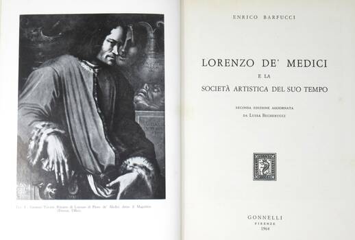 Lorenzo de' Medici e la Società artistica del suo tempo.