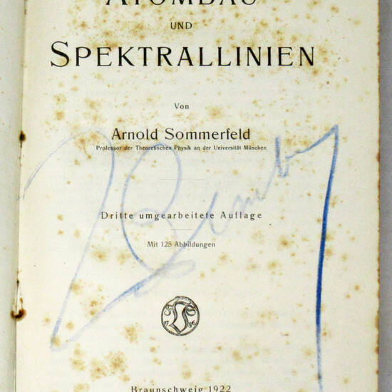 Atombau und Spektrallinien. Dritte umgearbeitete Auflage. Atombau und Spektrallinien. Dritte umgearbeitete Auflage.