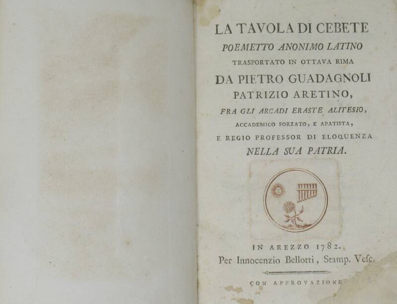 La tavola di Cebete. Poemetto anonimo latino trasportato in ottava rima... La tavola di Cebete. Poemetto anonimo latino trasportato in ottava rima...
