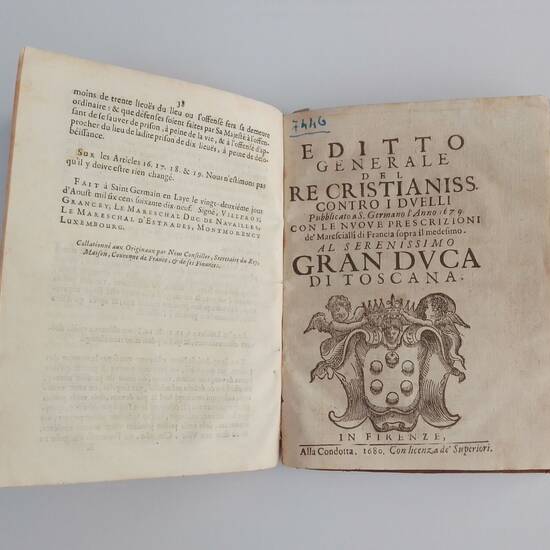 Edit du Roy, Portant Reglement Genaral sur les Duels. Donnè à S.Germain en Laye au mois d'Aoust 1679.....(Unito): Editto Generale del Re Christianiss. Contro i Duelli. Pubblicato a S.Germano l'Anno 1679...In Firenze, Alla Condotta,1680. Edit du Roy, Portant Reglement Genaral sur les Duels. Donnè à S.Germain en Laye au mois d'Aoust 1679.....(Unito): Editto Generale del Re Christianiss. Contro i Duelli. Pubblicato a S.Germano l'Anno 1679...In Firenze, Alla Condotta,1680.