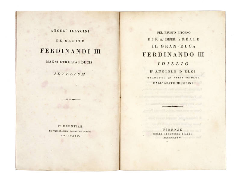 Pel Fausto ritorno di S.A. Imper. e Reale il Gran-Duca Ferdinando III. Idillio.... Tradotto in versi sciolti dall'Abate Missirini. Pel Fausto ritorno di S.A. Imper. e Reale il Gran-Duca Ferdinando III. Idillio.... Tradotto in versi sciolti dall'Abate Missirini.