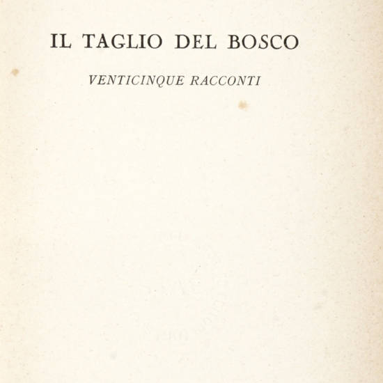 Il taglio del bosco. Venticinque racconti.