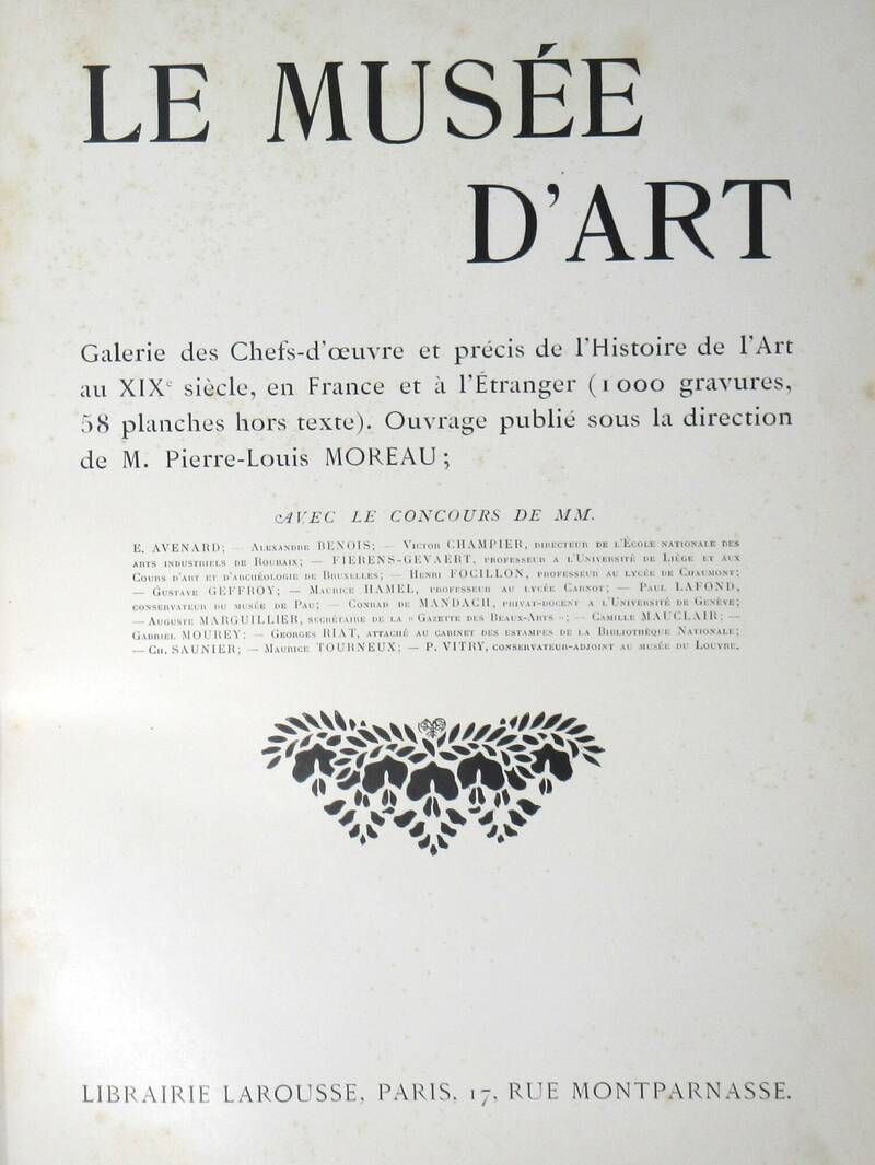 Le Musée d'art. Galerie des Chefs-d'oeuvre et precis de l'Histoire de l'Art au XIX.e siècle...