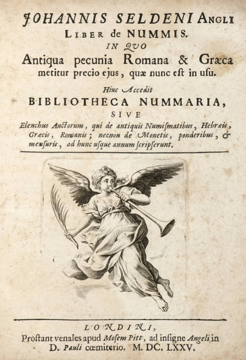 Liber Nummis in quo Antiqua pecunia Romana & Graeca metitur precio ejus, quae nunc este in usu. Huic Accedit: (Philippe Labbe) Bibliotheca nummaria...I. De Antiquis Numismatibus, Hebraeis, Graecis, Romanis. II. De Monetis, Ponderibus & Mensuris.