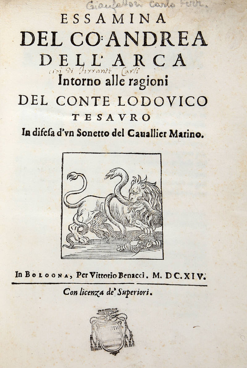 Essamina del Co. Andrea dell'Arca (pseud.) intorno alle ragioni del conte Lodovico Tesauro in difesa d'un Sonetto del Cavallier Marino. Essamina del Co. Andrea dell'Arca (pseud.) intorno alle ragioni del conte Lodovico Tesauro in difesa d'un Sonetto del Cavallier Marino.