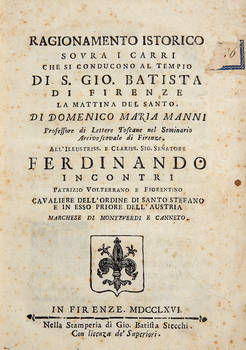 Ragionamento istorico sopra i carri che si conducono al Tempio di S. Gio. Battista di Firenze la mattina del Santo.