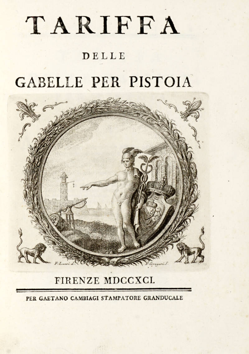 Tariffa delle Gabelle per Pistoia. Tariffa delle Gabelle per Pistoia.