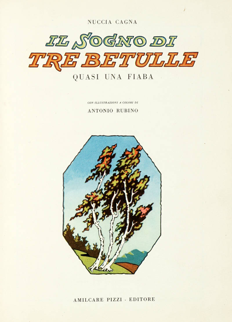Il sogno di tre betulle [...] con illustrazioni a colori di Antonio Rubino.