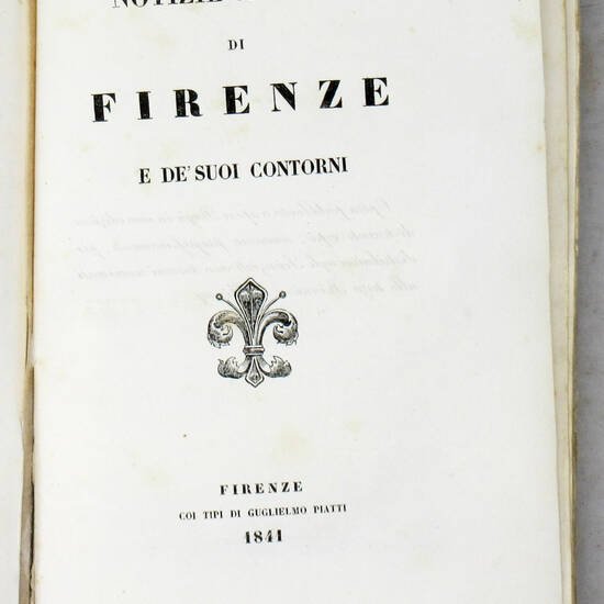 NOTIZIE e Guida di Firenze e de' suoi contorni. Seconda edizione.