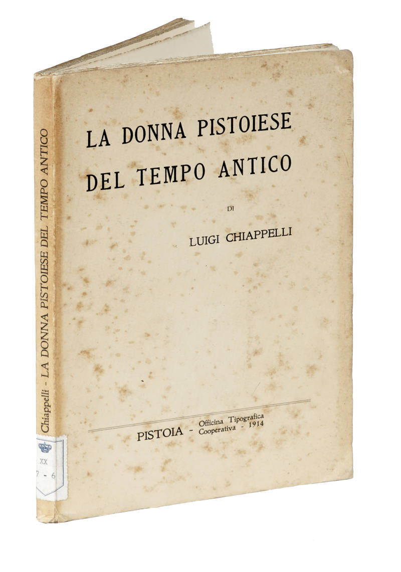 La donna pistoiese del tempo antico. La donna pistoiese del tempo antico.