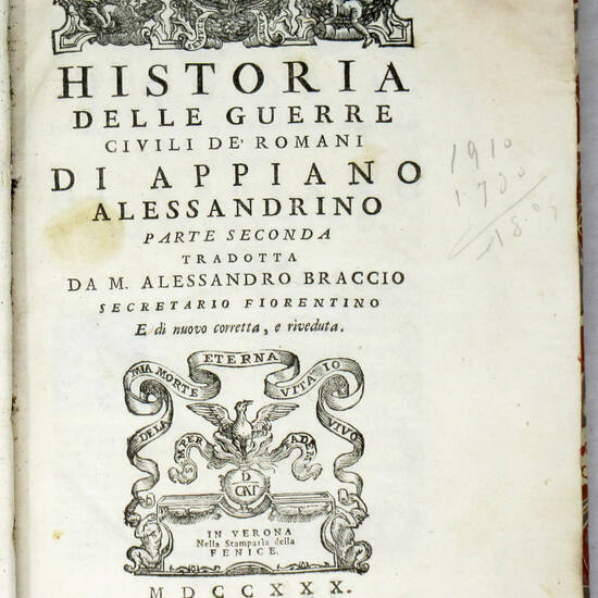 Historia delle guerre esterne de' romani...tradotta da M.Alessandro Braccio secretario fiorentino con i tre Libri del medesimo Appiano ritrovati, e tradotti da M.Lodovico Dolce. Historia delle guerre esterne de' romani...tradotta da M.Alessandro Braccio secretario fiorentino con i tre Libri del medesimo Appiano ritrovati, e tradotti da M.Lodovico Dolce.