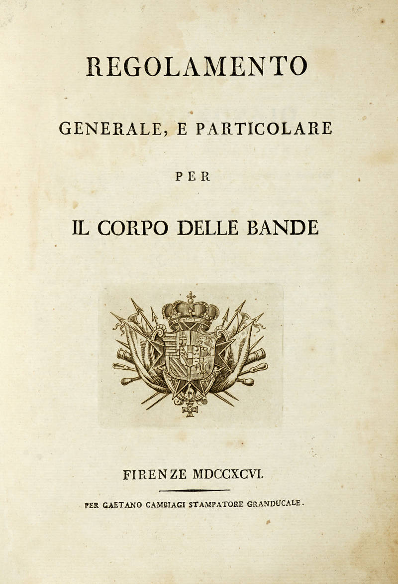 Regolamento Generale, e particolare per il Corpo delle Bande.