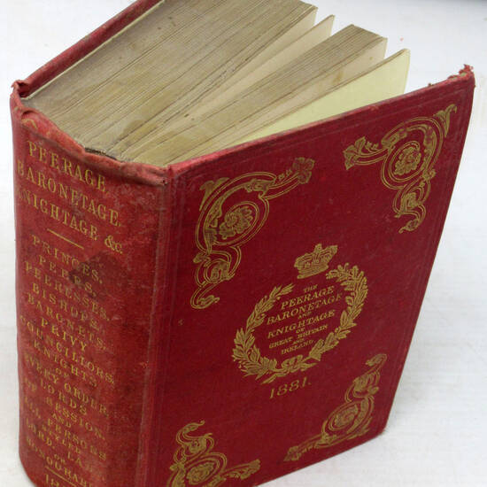 DOD'S Peerage, Baronetage, and Knightage of Great Britain and Ireland, for 1881... DOD'S Peerage, Baronetage, and Knightage of Great Britain and Ireland, for 1881...