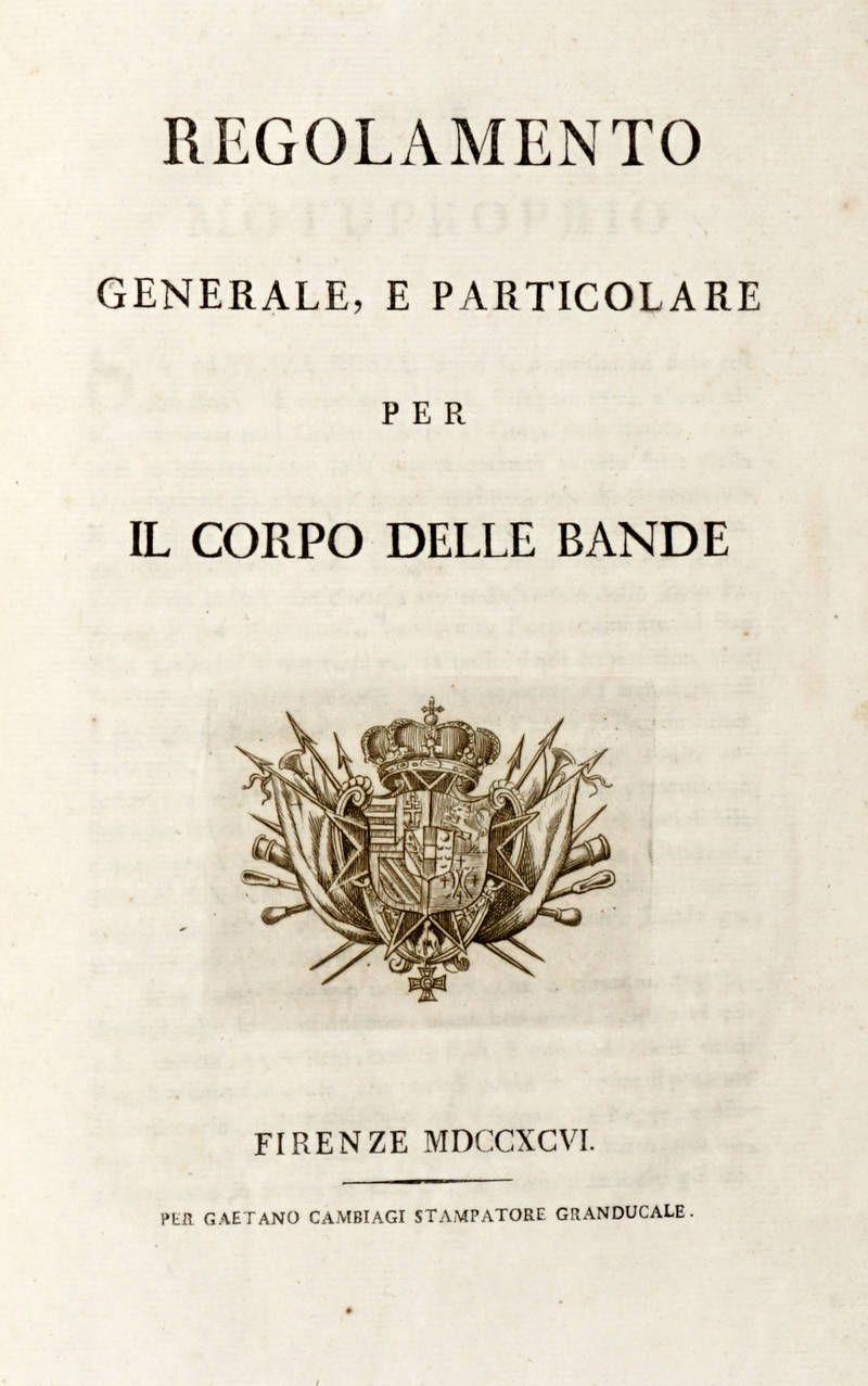Regolamento Generale, e Particolare per il Corpo delle Bande.