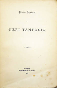 Cento sonetti di Neri Tanfucio (in vernacolo pisano).