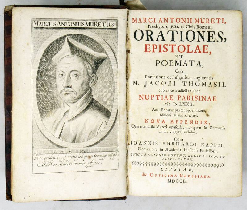 Orationes, Epistolae, et poemata, cum praefatione et insignibus augmentis M.Jacobi Thomasii. Sub calcem adiectae sunt Nuptiae Parisinae...Accessit nunc praeter appendicem, editioni ultimae adictam, Nova Appendix, quae nonnulla Mureti opuscula, nunquam in