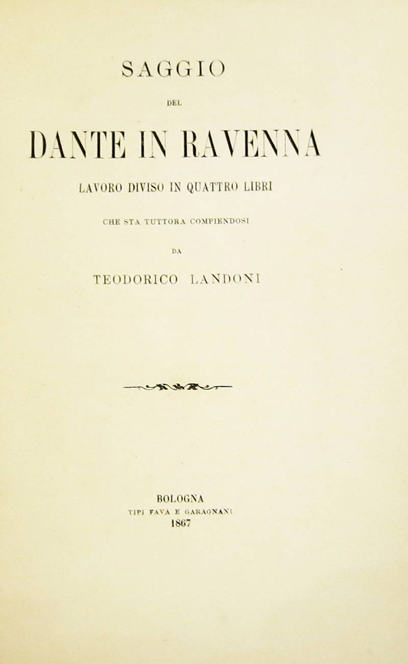 Saggio del Dante in Ravenna lavoro diviso in quattro libri che sta tuttora compiendosi...