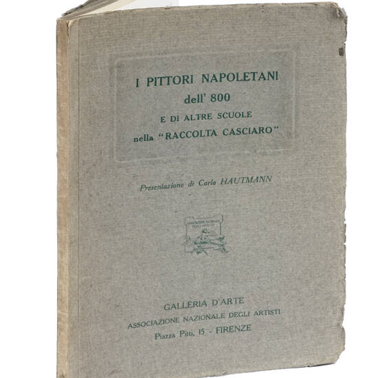 I Pittori Napoletani dell'800 e di altre scuole nella "Raccolta Casciaro".