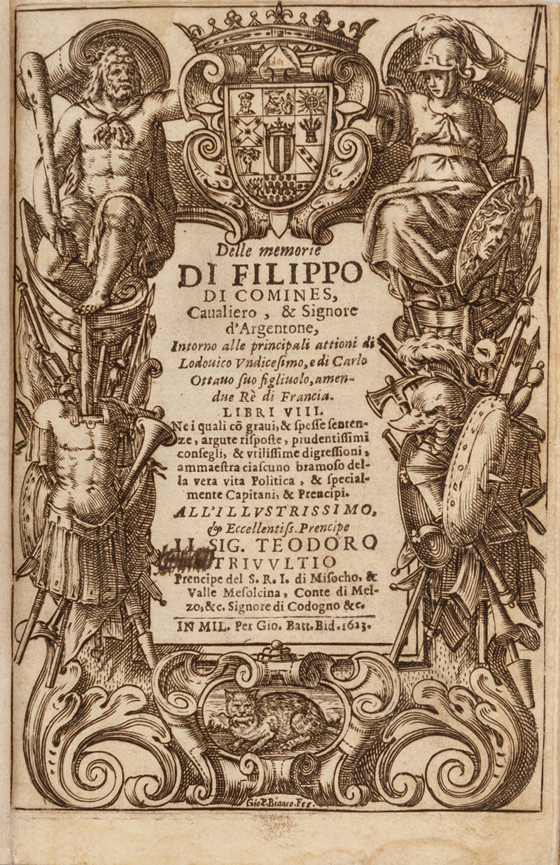 Delle memorie...Intorno alle principali attioni di Lodovico Undicesimo, e di Carlo Ottavo suo figliuolo, amendue Re di Francia. Libri VIII.