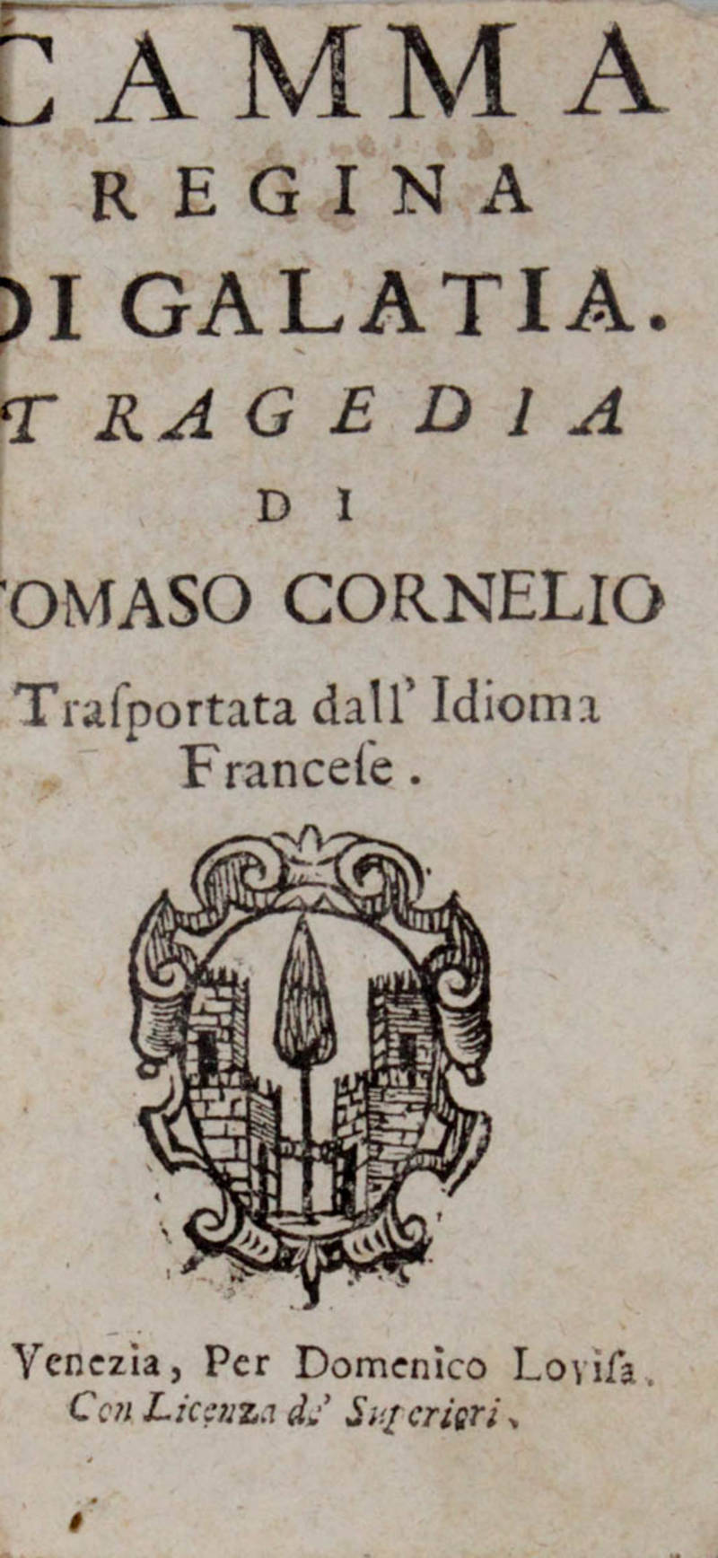 Camma Regina di Galatia. Tragedia di...Trasportata dall'Idioma Francese. Camma Regina di Galatia. Tragedia di...Trasportata dall'Idioma Francese.