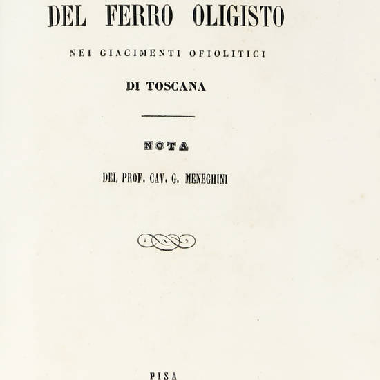 Della presenza del ferro oligisto dei giacimenti ofiolitici di Toscana. (Estr.).