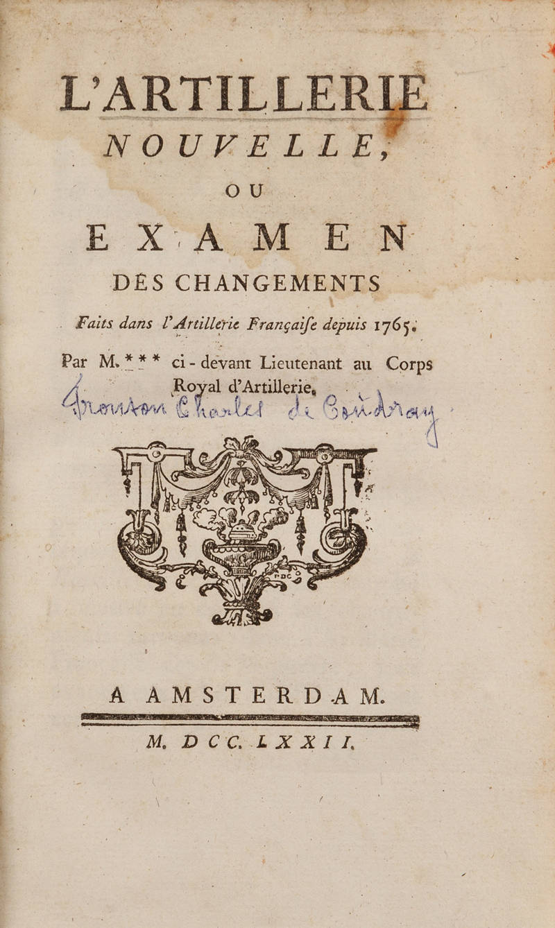 L'artillerie nouvelle ou examen des changements faits dans l'artillerie française depuis 1765. L'artillerie nouvelle ou examen des changements faits dans l'artillerie française depuis 1765.