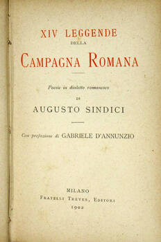XIV leggende della campagna romana. Poesie in dialetto romanesco, con prefazione di Gabriele D'Annunzio.