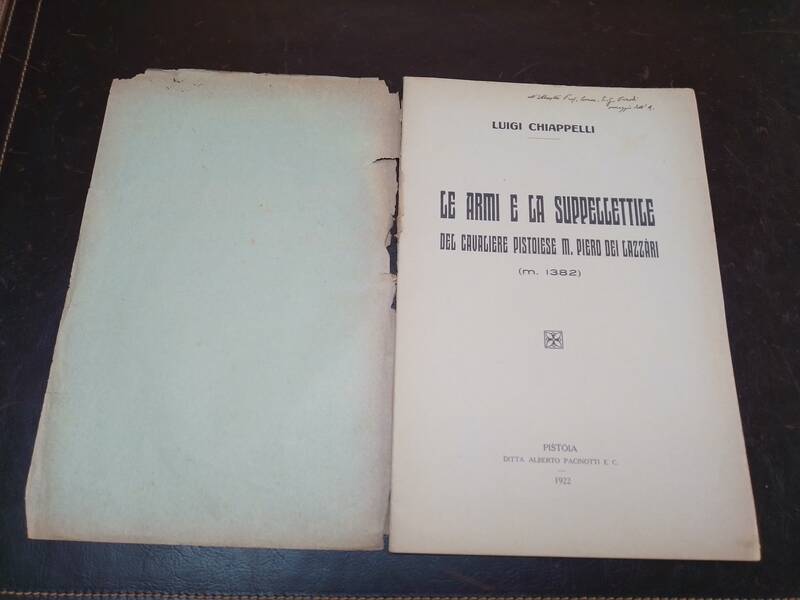 Le Armi e la Suppellettile del Cavaliere Pistoiese M. Piero dei Lazzari. (M. 1382).