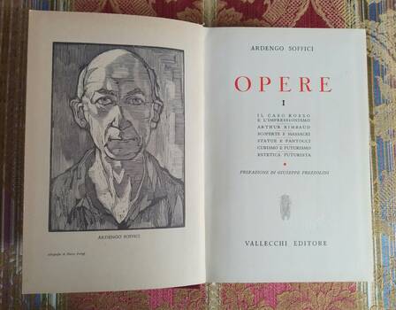 Opere I. ( Il caso Rosso e l'Impressionismo- Arthur Rimbaud- Scoperte e Massacri-Statue e Fantocci- Cubismo e Futurismo- Estetica Futurista). Prefazione di Giuseppe Prezzolini. Opere I. ( Il caso Rosso e l'Impressionismo- Arthur Rimbaud- Scoperte e Massacri-Statue e Fantocci- Cubismo e Futurismo- Estetica Futurista). Prefazione di Giuseppe Prezzolini.