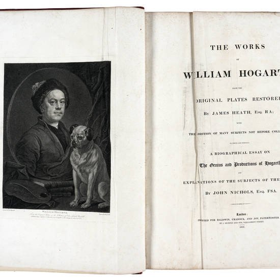 The works of William Hogarth from the original plates restored...with the addition of many subjects not before collected: to which are prefixed a Biographical Essay on the Genius and productions of Hogarth and Explanations of the Plates; by John Nichols.