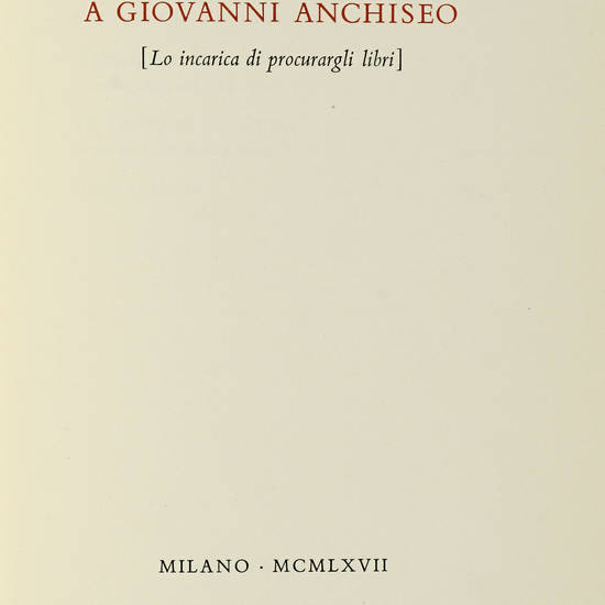 Lettera a Giovanni Anchiseo. (Lo incarica di procurargli libri).