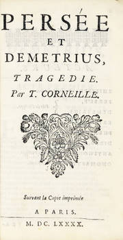 Persée et Demetrius, tragédie. Suivant la Copie imprimée a Paris, M.DC.LXXXX (1690).