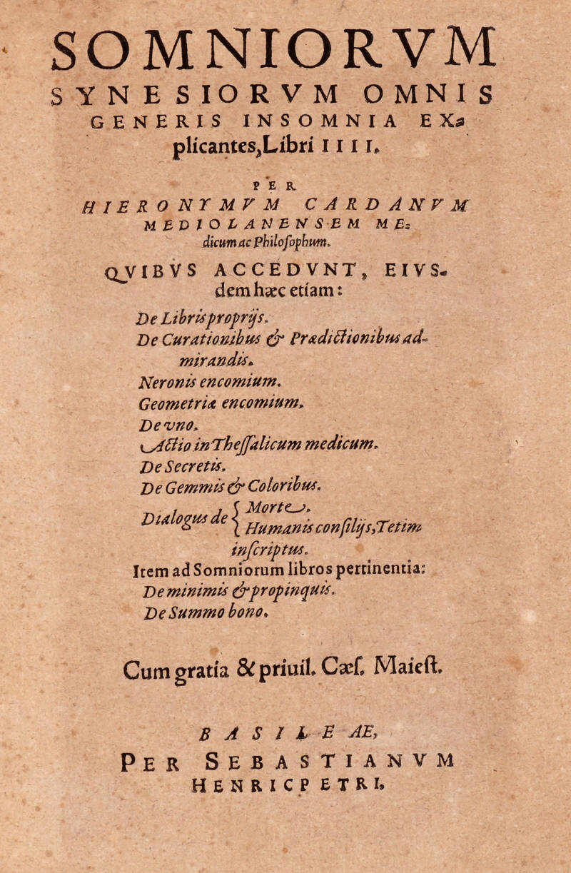Somniorum synesiorum omnis generis insomnia explicantes, Libri IIII... (segue:) Quibus accedunt haec etiam: De libris proprijs. De curationibus...Neronis encomium..Geometriae encomium...De Uno. Actio in Thessalicum medicum.. De secretis. De gemmis & color