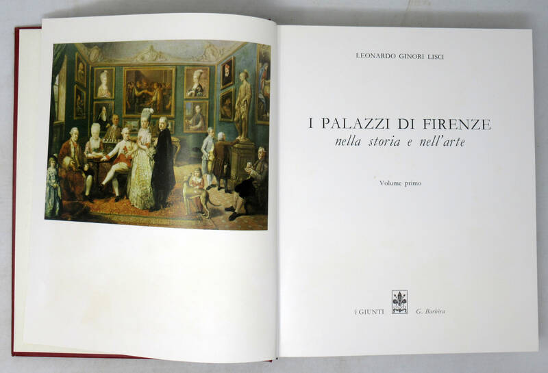 I palazzi di Firenze nella storia e nell'arte. Firenze, Cassa di Risparmio, 1972.
