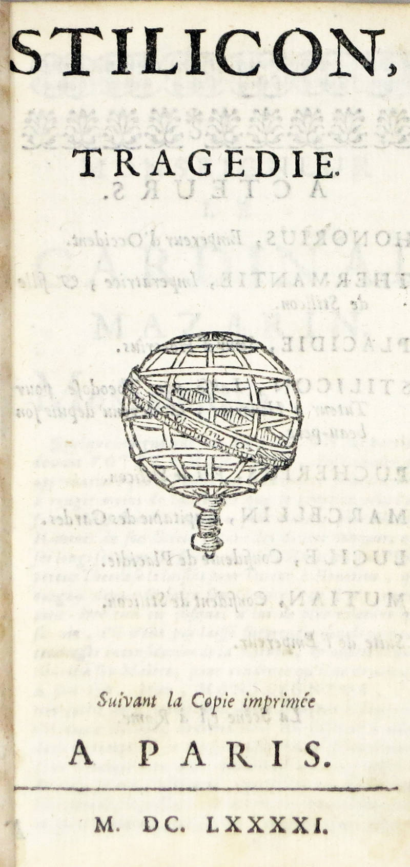 Stilicon, tragédie. Suivant la Copie imprimée a Paris, M.DC.LXXXXI (1691).