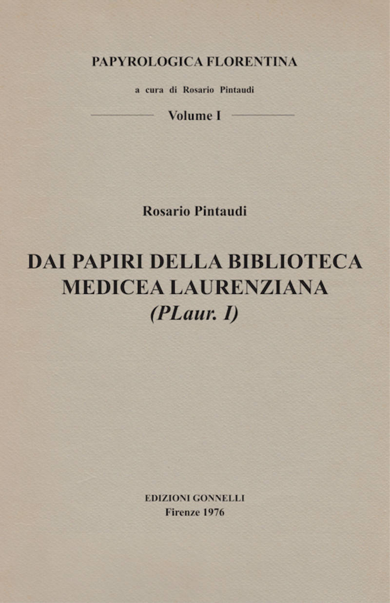 DAI PAPIRI DELLA BIBLIOTECA MEDICEA LAURENZIANA (PLaur. I)
