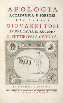 Apologia accademica e forense, per l'abate Giovanni Tosi in una causa di Aucupio di Pettirossi a Civetta.