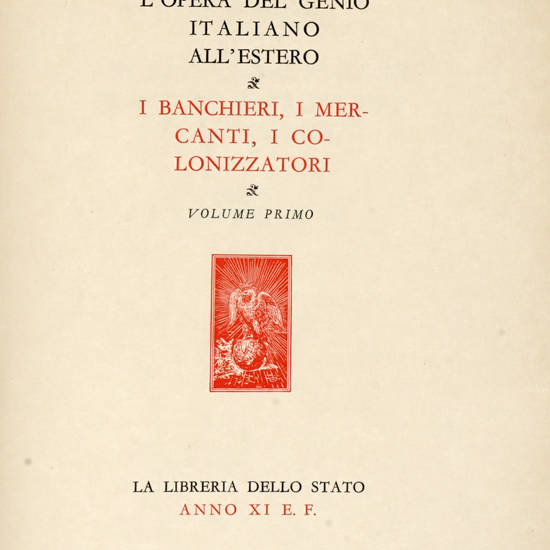 OPERA (L') del Genio Italiano all'Estero. Serie Dodicesima: I banchieri, I mercanti, I colonizzatori. (Unitovi:) MANFRONI CARLO. I colonizzatori italiani durante il Medio Evo e il Rinascimento.
