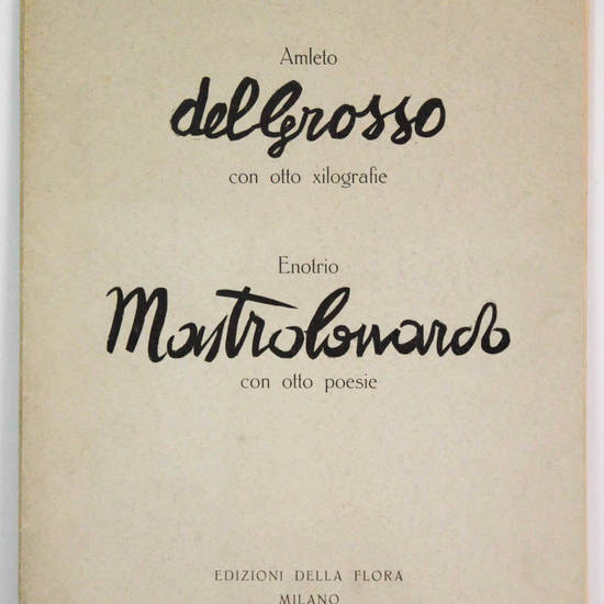 Amleto del Grosso con otto xilografie. Enotrio Mastrolonardo con otto poesie.