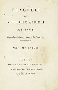 Tragedie. Seconda edizione, riveduta dall'autore, e accresciuta. (Voll. I-VI).